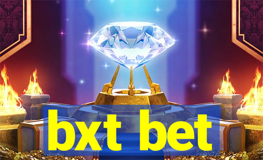 bxt bet